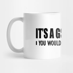 GSXR - It's a GSXR thing you wouldn't understand Mug